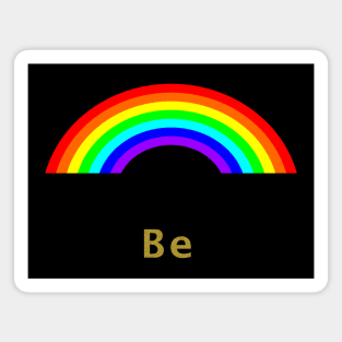 Gold Be Rainbow of Kindness Magnet